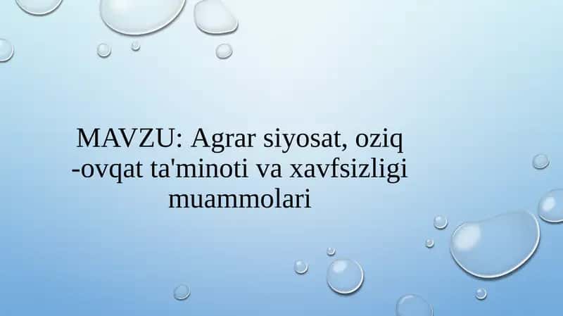 Agrarsiyosat, oziq-ovqat ta'minoti va xavfsizligi muammolari