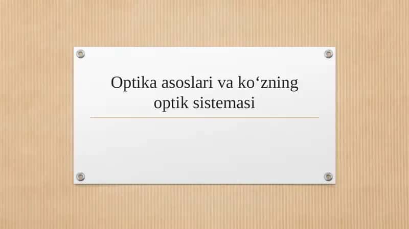 Optika asoslari va ko‘zning optik sistemasi