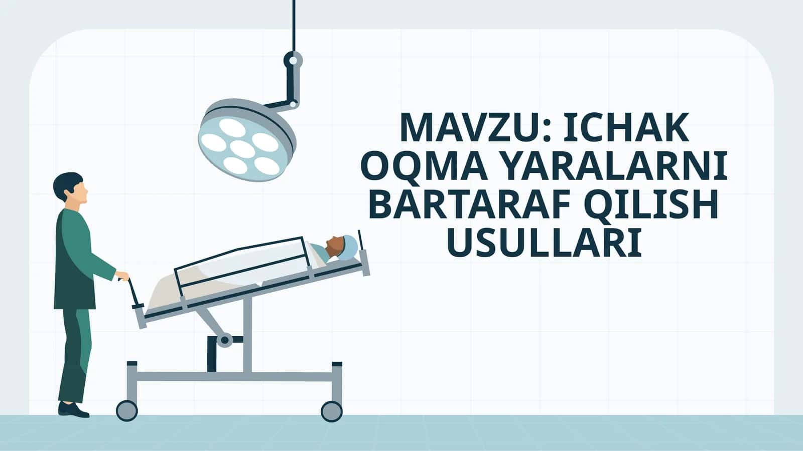 ICHAK OQMA YARALARNI BARTARAF QILISH USULLARI
