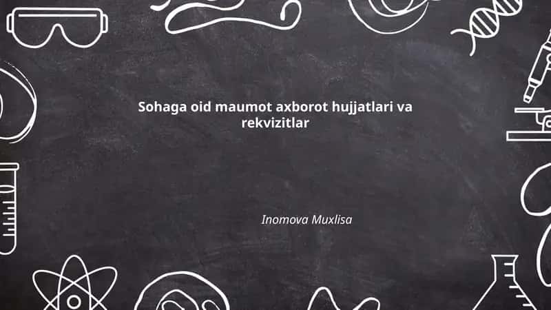 Sohaga oid maumot axborot hujjatlari va rekvizitlar