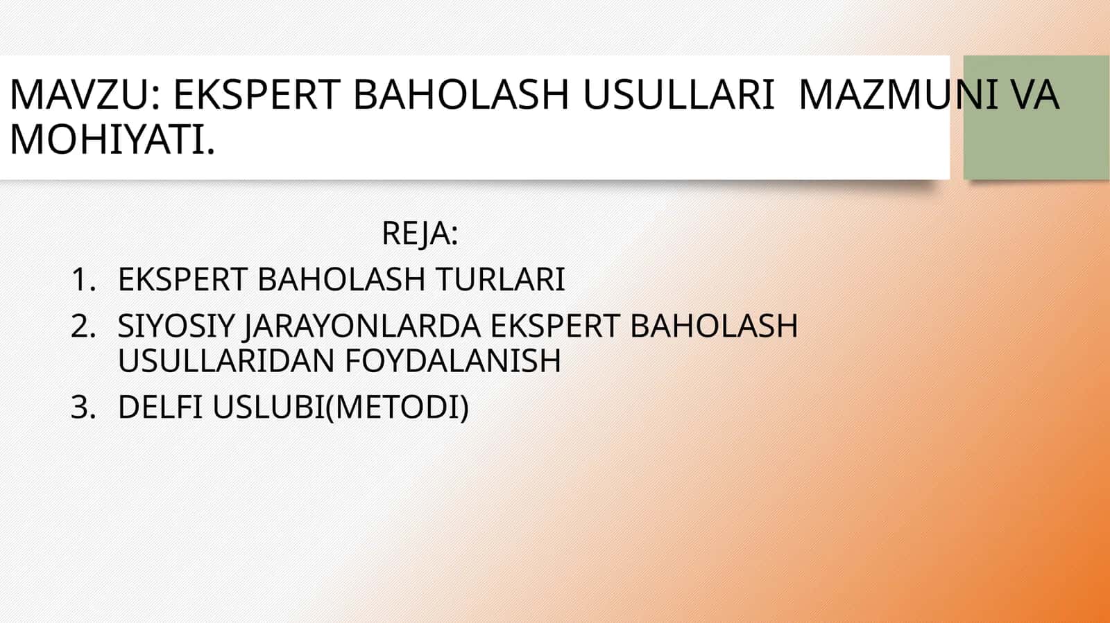EKSPERT BAHOLASH USULLARI MAZMUNI VA MOHIYATI