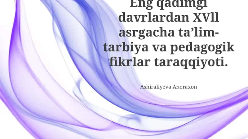 Qadimgi davrlardagi tarbiya va pedagogik fikrlar
