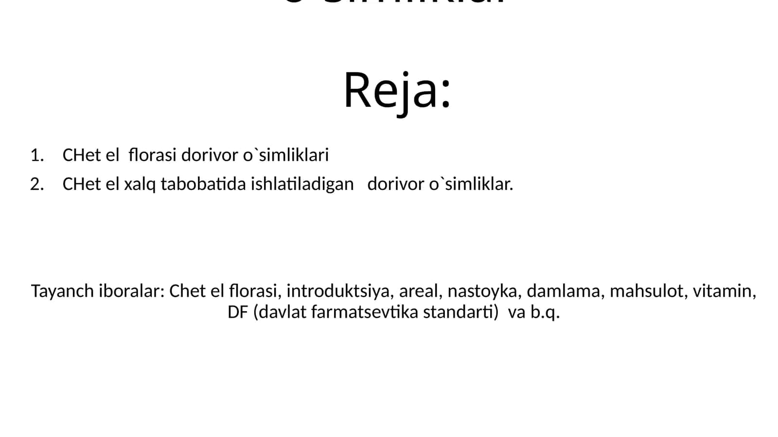 Xalq tabobatida ishlatiladigan introdutsent (Chet el florasiga mansub) dorivor o`simliklar