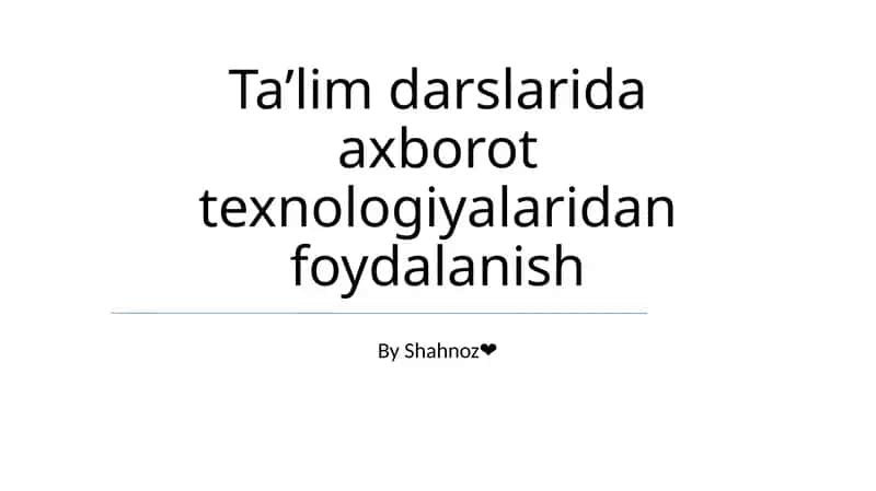 Ta'lim darslarida axborot texnologiyalaridan foydalanish