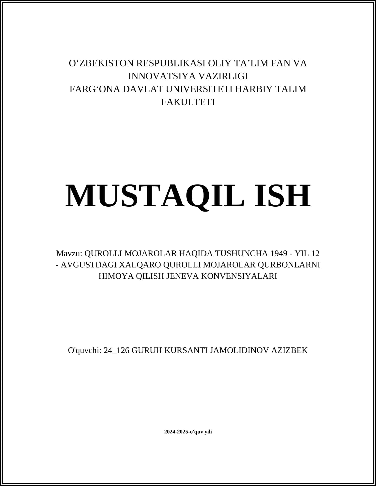QUROLLI MOJAROLAR HAQIDA TUSHUNCHA 1949 - YIL 12 - AVGUSTDAGI XALQARO QUROLLI MOJAROLAR QURBONLARNI HIMOYA QILISH JENEVA KONVENSIYALARI