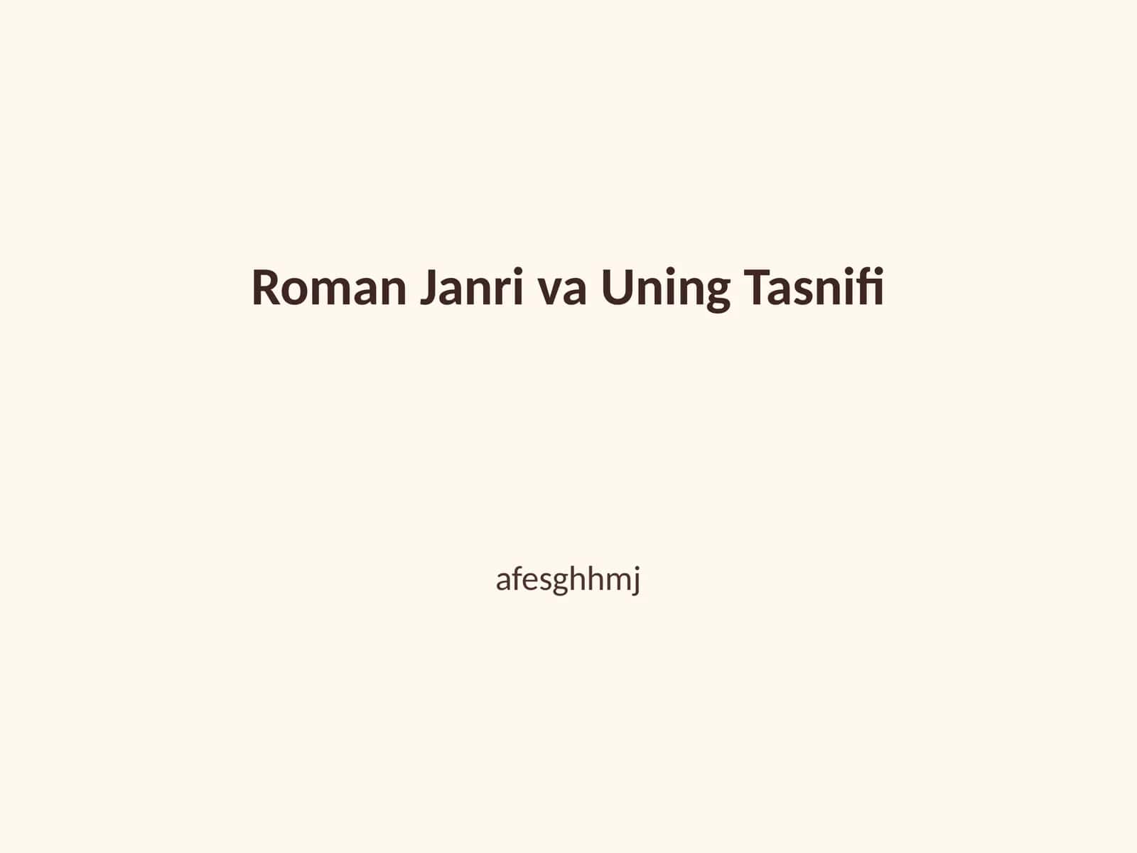 Roman Janri va Uning Tasnifi