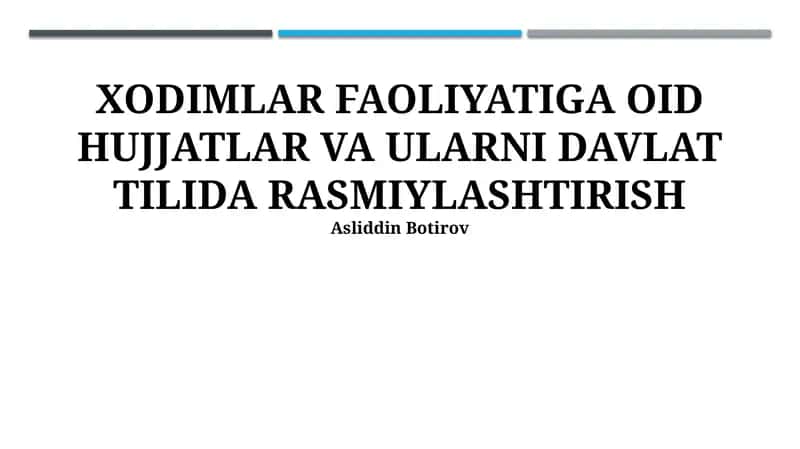 Xodimlar faoliyatiga oid hujjatlar va ularni davlat tilida rasmiylashtirish