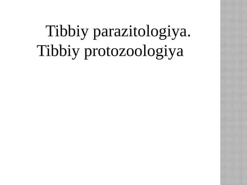 Tibbiyparazitologiya.Tibbiyprotozoologiya