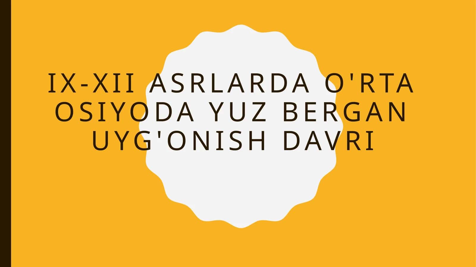IX-XII asrlarda O'rta Osiyoda yuz bergan uyg'onish davri