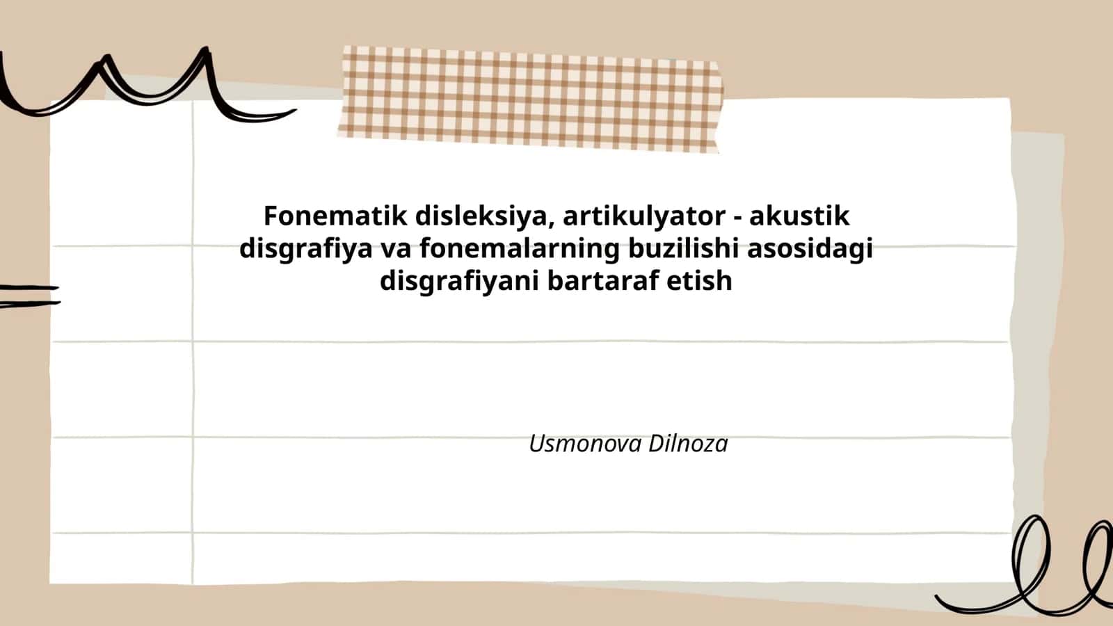 Fonematik disleksiya, artikulyator - akustik disgrafiya va fonemalarning buzilishi asosidagi disgrafiyani bartaraf etish