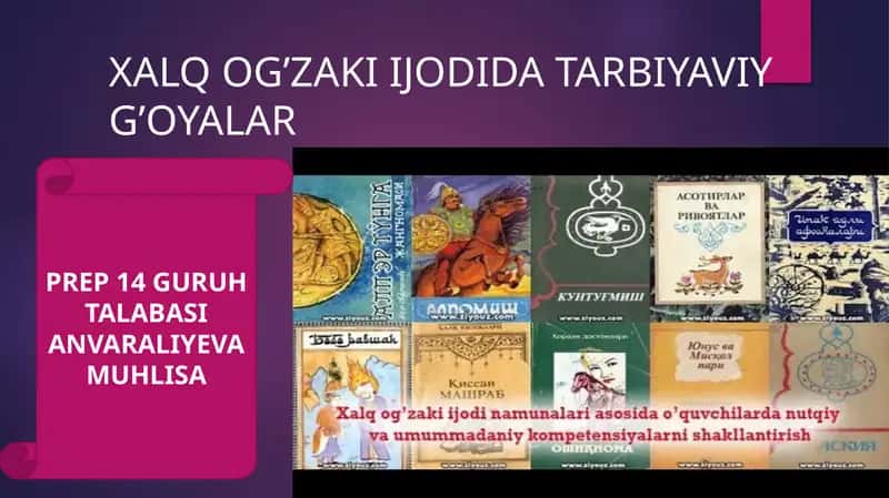 XALQ OG’ZAKI IJODIDA TARBIYAVIY G’OYALAR