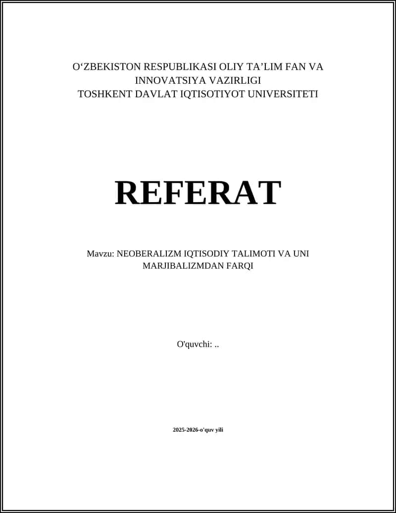 NEOBERALIZM IQTISODIY TALIMOTI VA UNI MARJIBALIZMDAN FARQI