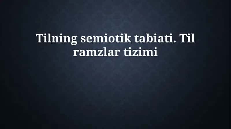 Tilning semiotik tabiati