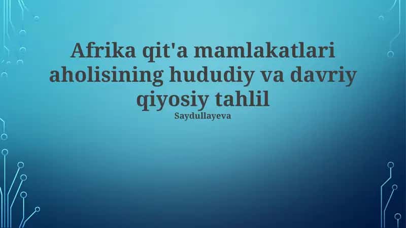 Afrika qit'a mamlakatlari aholisining hududiy va davriy qiyosiy tahlil