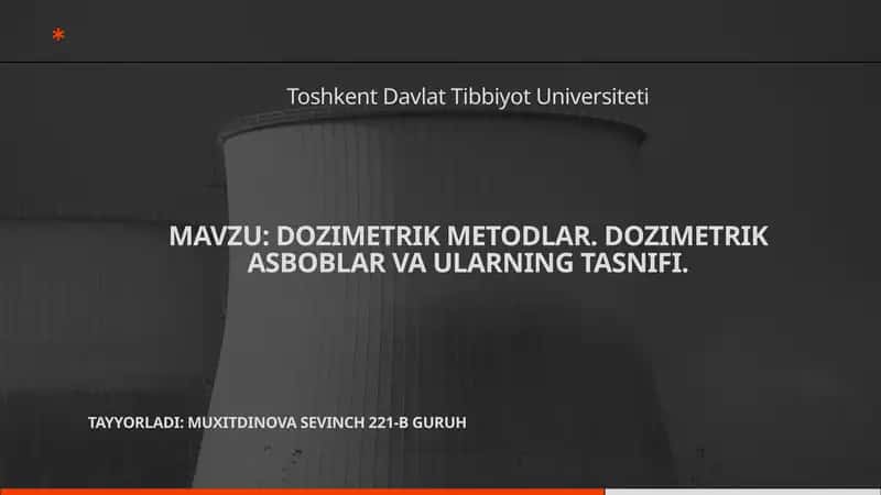 DOZIMETRIK ASBOBLAR VA ULARNING TASNIFI
