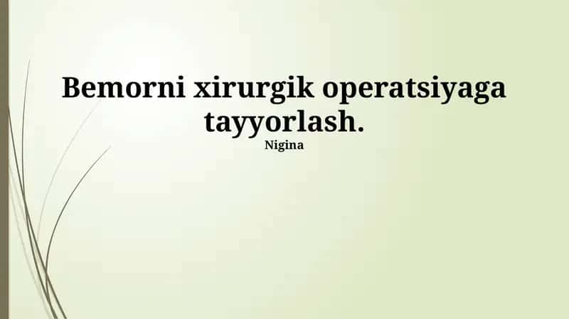 Bemorni xirurgik operatsiyaga tayyorlash
