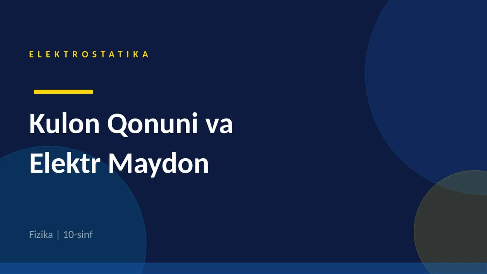 ELEKTROSTATIKA Kulon Qonuni va Elektr Maydon