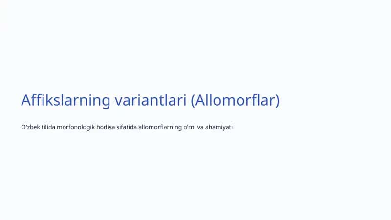 Affiksllarning variantlari (Allomorflar)