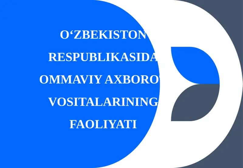 O‘ZBEKISTON RESPUBLIKASIDA OMMAVIY AXBOROT VOSITALARINING FAOLIYATI