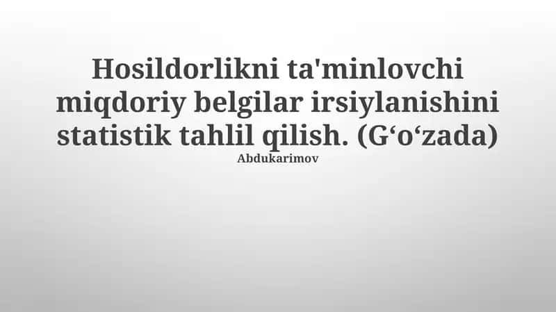 Paxta Hosildorligiga Ta'sir Qiluvchi Miqdoriy Belgilarning Irsiyatini Statistik Tahlil Qilish