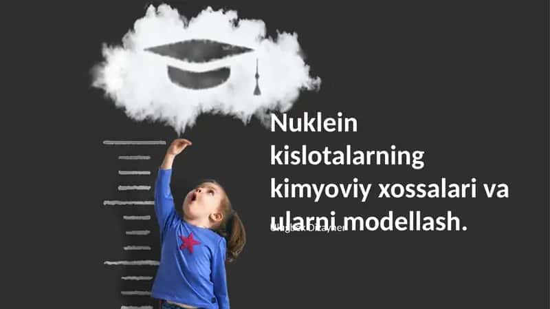 Nuklein kislotalarning kimyoviy xossalari va ularni modellash