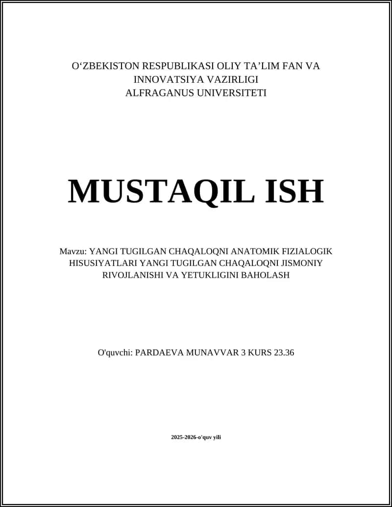 YANGI TUGILGAN CHAQALOQNI ANATOMIK FIZIALOGIK HISUSIYATLARI YANGI TUGILGAN CHAQALOQNI JISMONIY RIVOJLANISHI VA YETUKLIGINI BAHOLASH