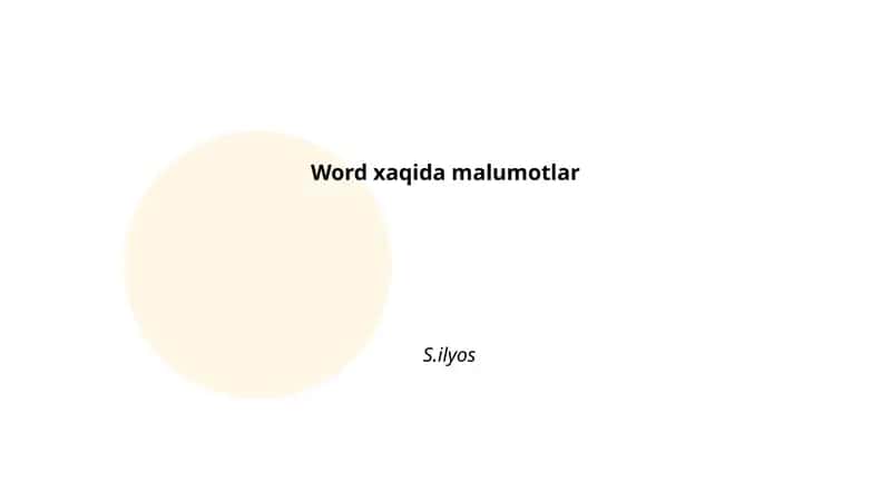 Microsoft Word haqida umumiy ma'lumot va versiyalar