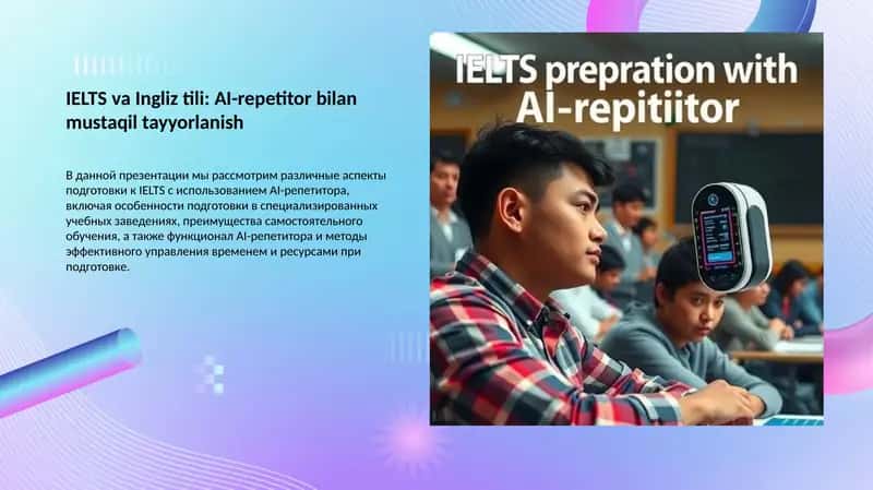 IELTS va Ingliz tili: AI-repetitor bilan mustaqil tayyorlanish