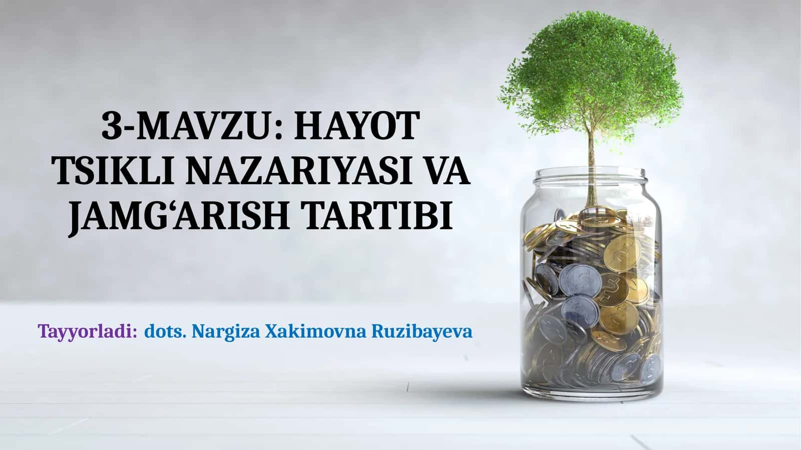 HAYOT TSIKLI NAZARIYASI VA JAMG‘ARISH TARTIBI