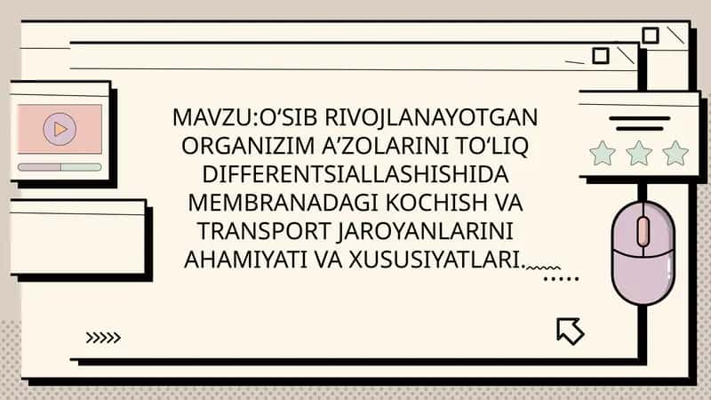 OʻSIB RIVOJLANAYOTGAN ORGANIZIM AʼZOLARINI TOʻLIQ DIFFERENTSIALLASHISHIDA MEMBRANADAGI KOCHISH VA TRANSPORT JAROYANLARINI AHAMIYATI VA XUSUSIYATLARI