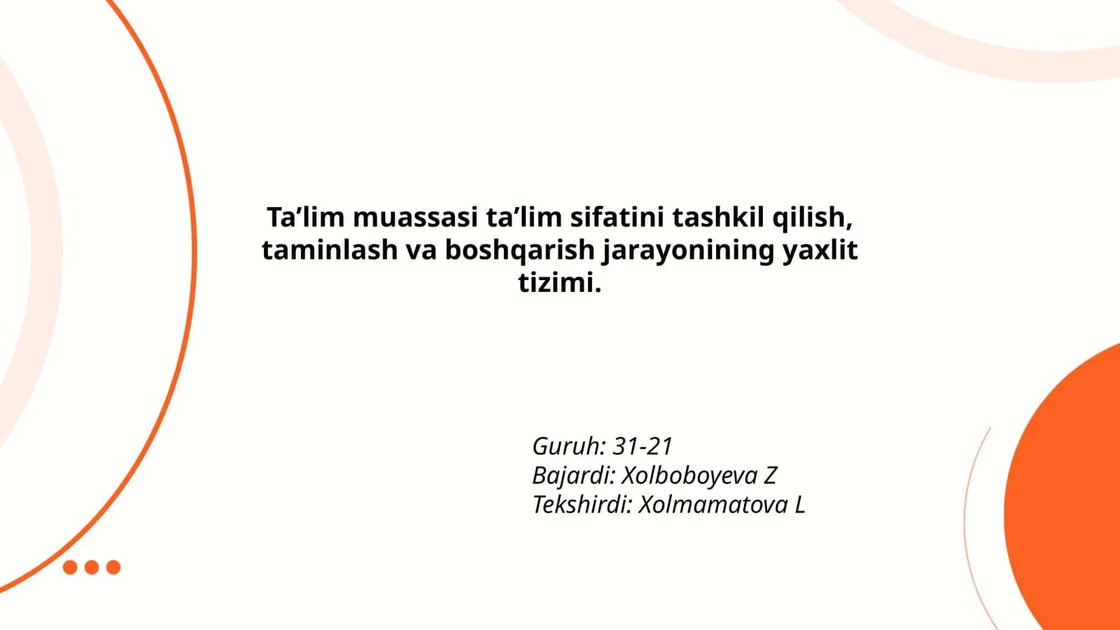 Ta’lim muassasi ta’lim sifatini tashkil qilish, taminlash va boshqarish jarayonining yaxlit tizimi