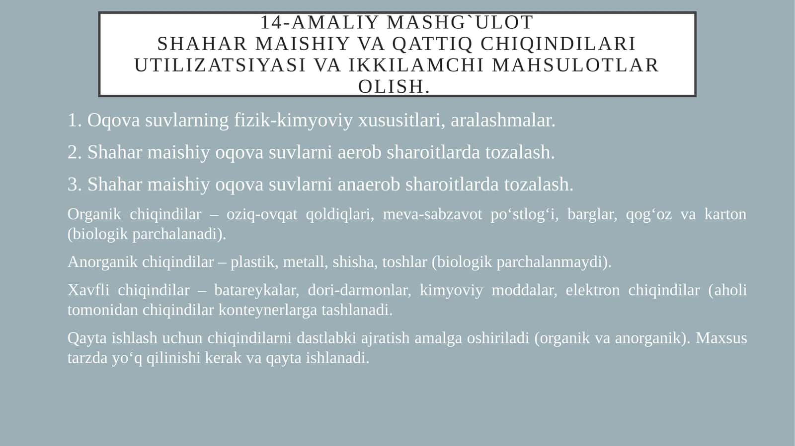 Shahar maishiy va qattiq chiqindilari utilizatsiyasi va ikkilamchi mahsulotlar olish