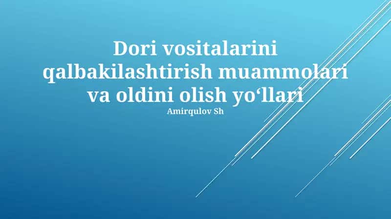 Qalbaki dori vositalarini qalbakilashtirish muammolari va oldini olish yo'llari