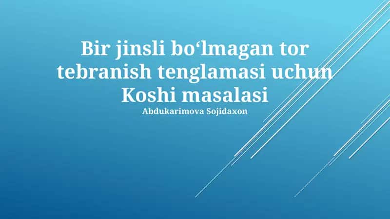 Koshi masalasi uchun bir jinsli bo'lmagan tor tebranish tenglamasi