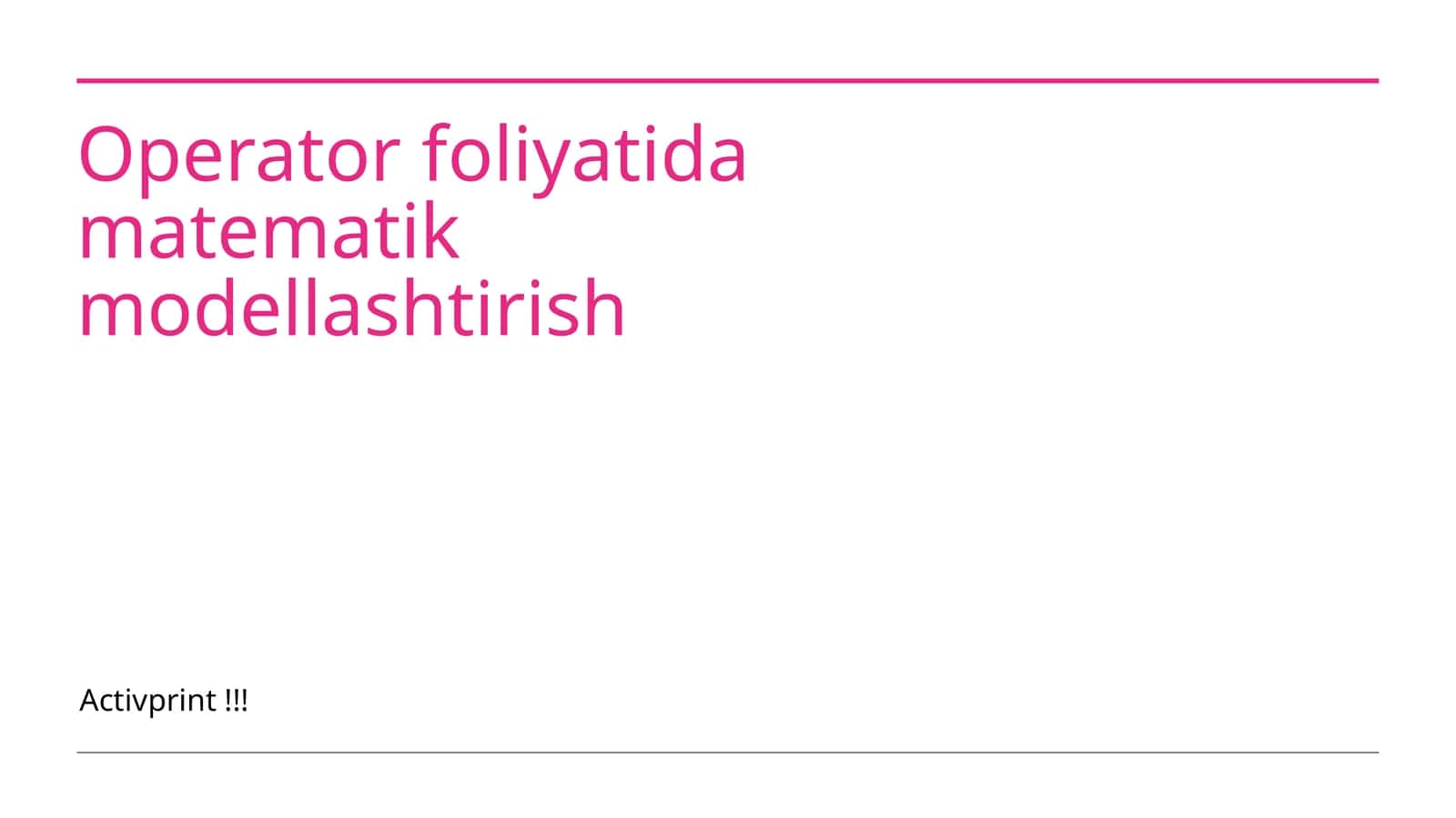 Operator foliyatida matematik modellashtirish