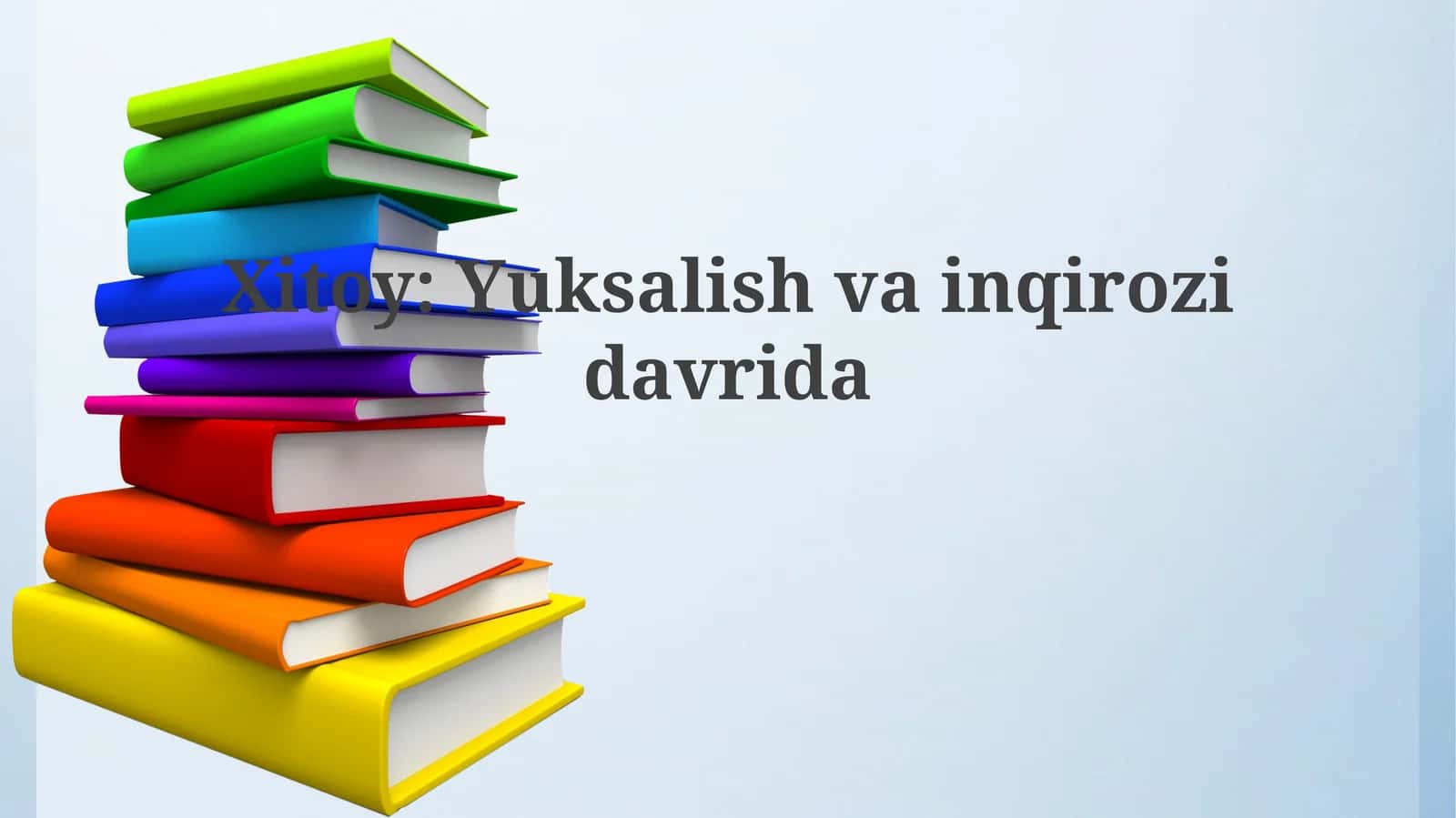 Xitoy: Yuksalish va inqiroz davrida