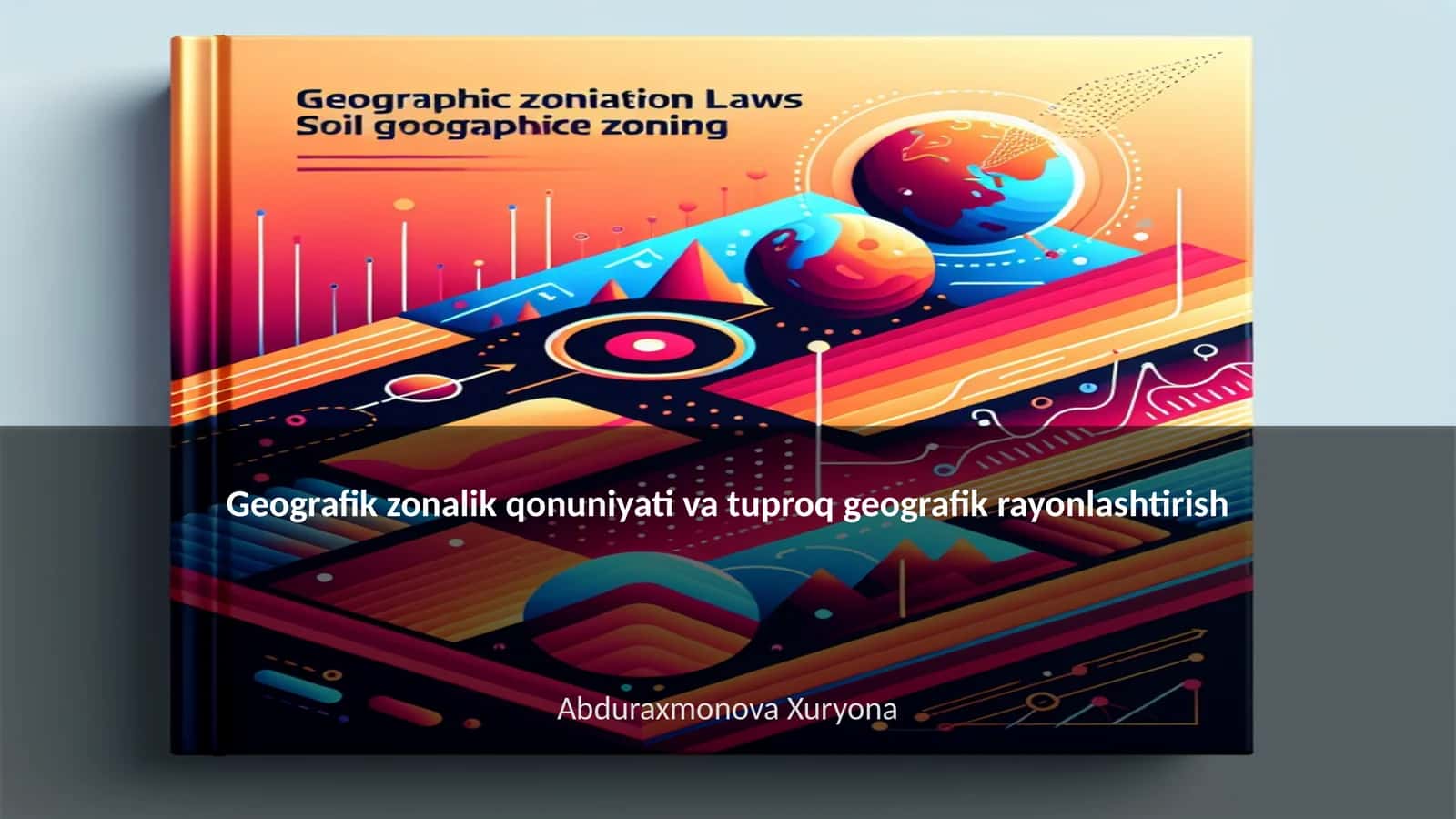 Geografik zonalik qonuniyati va tuproq geografik rayonlashtirish