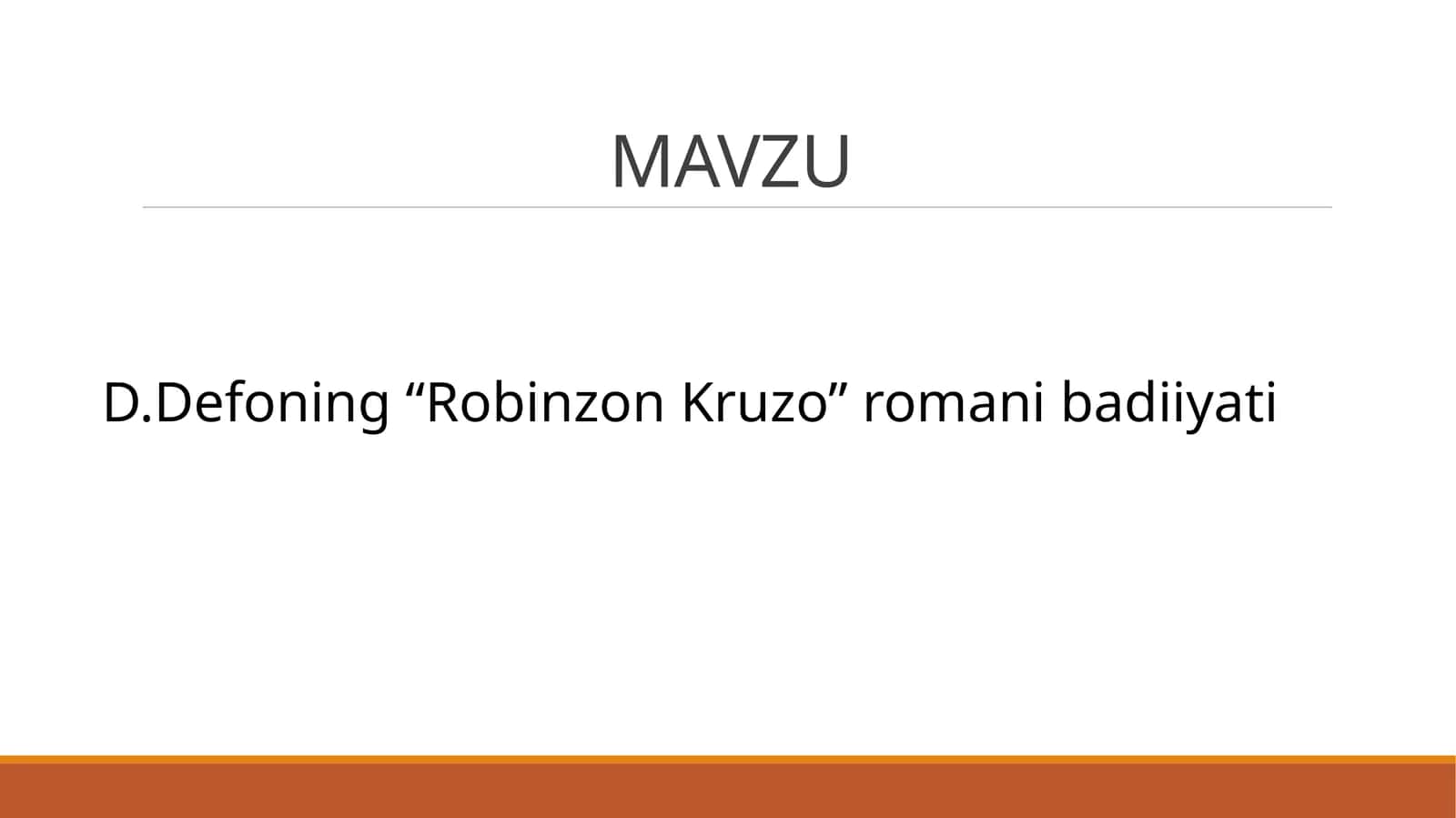D.Defoning “Robinzon Kruzo” romani badiiyati
