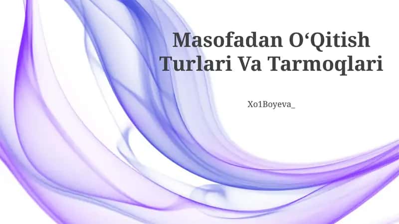 Masofadan OʻQitish Turlari Va Tarmoqlari