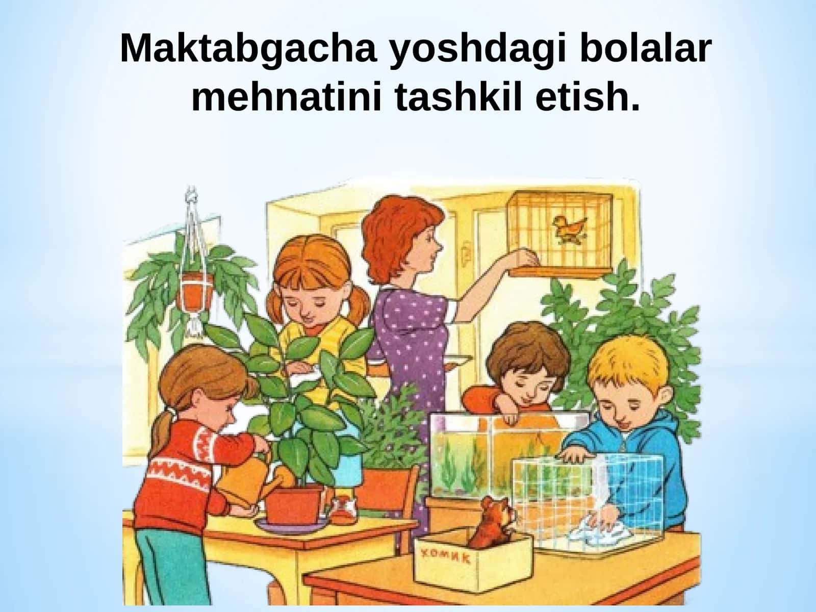 Maktabgacha yoshdagi bolalar mehnatini tashkil etish