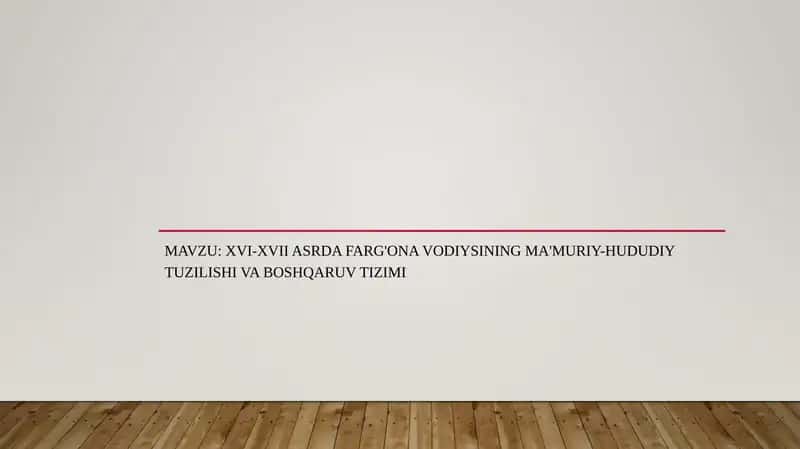 XVI-XVII asrda Farg'ona vodiysining ma'muriy-hududiy tuzilishi va boshqaruv tizimi