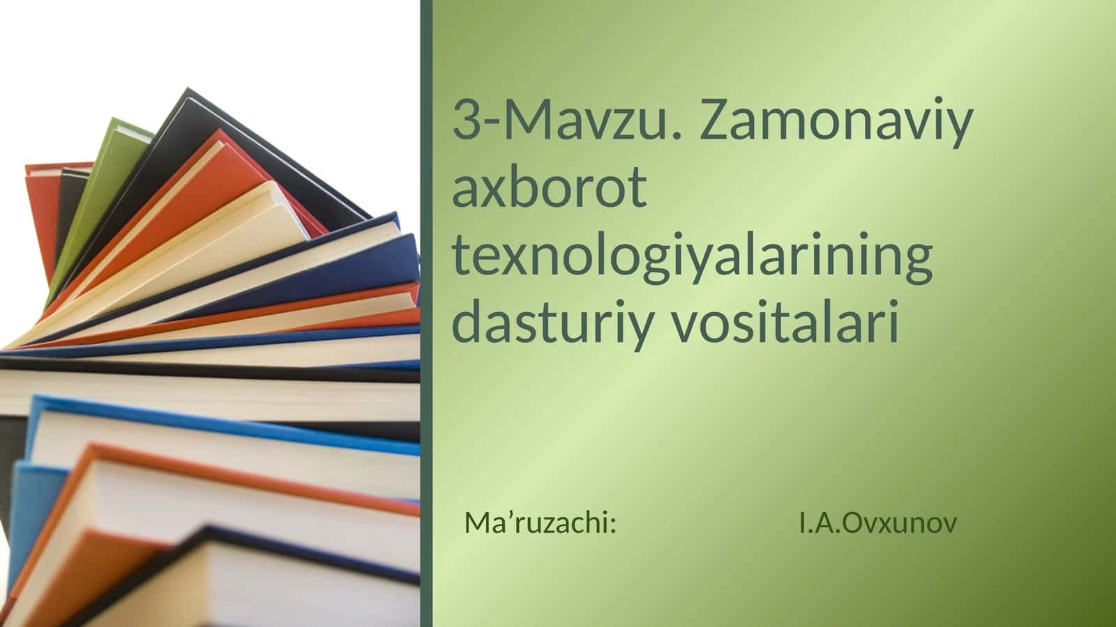 Zamonaviy axborot texnologiyalari ning dasturiy vositalari
