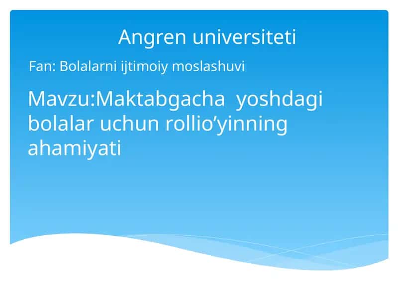 Maktabgacha yoshdagi bolalar uchun rollio’yinining ahamiyati
