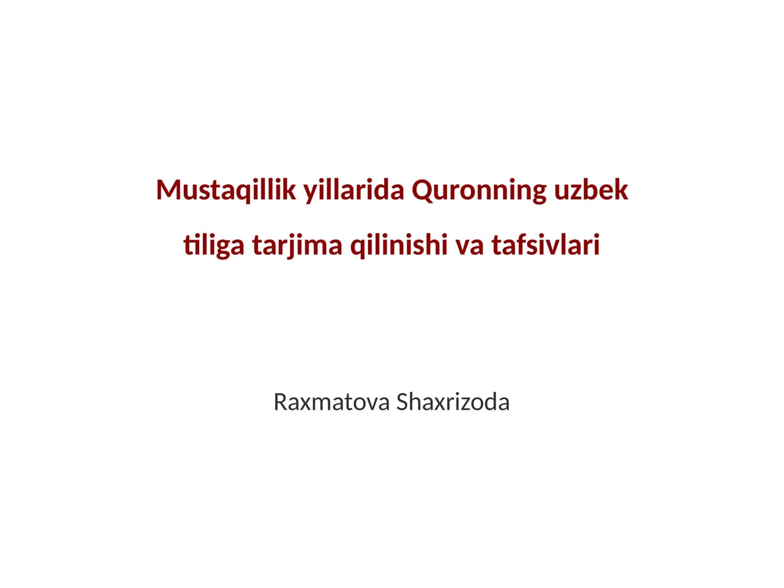 Quronning uzbek tiliga tarjima qilinishi va tafsivlari
