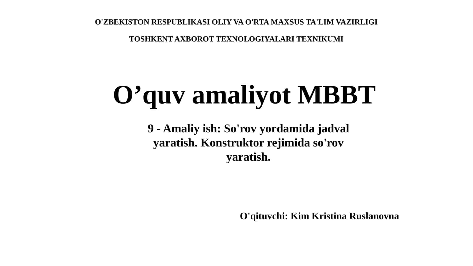 9 -Amaliyish:So'rov yordamida jadval yaratish.Konstruktorrejimida so'rov yaratish
