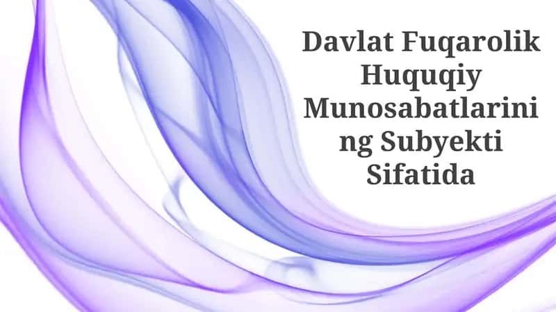 Davlat Fuqarolik Huquqiy Munosabatlarining Subyekti Sifatida Yuridik Shaxs