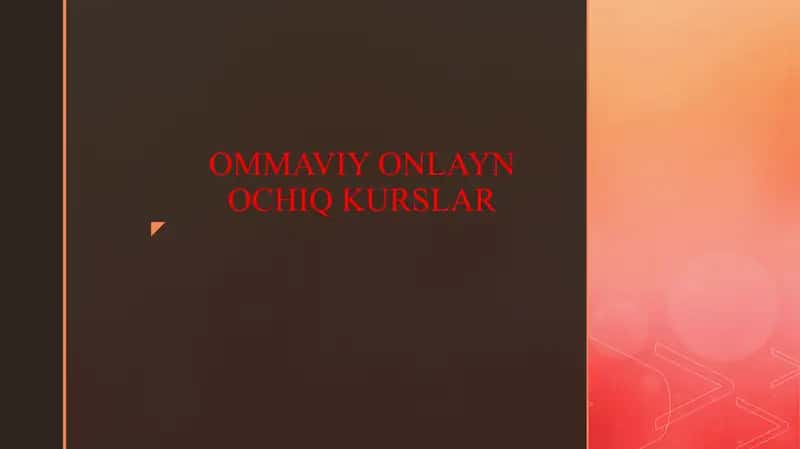 OMMAVIY ONLAYN OCHIQ KURSLAR