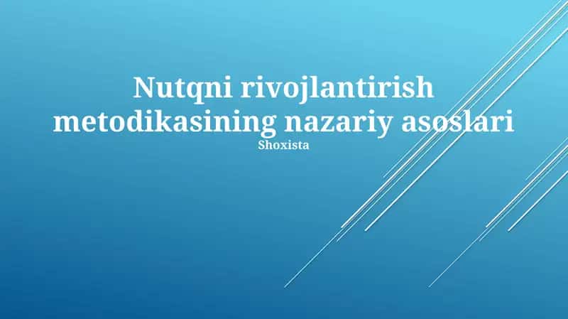 Nutqni rivojlantirish metodikasining nazariy asoslari