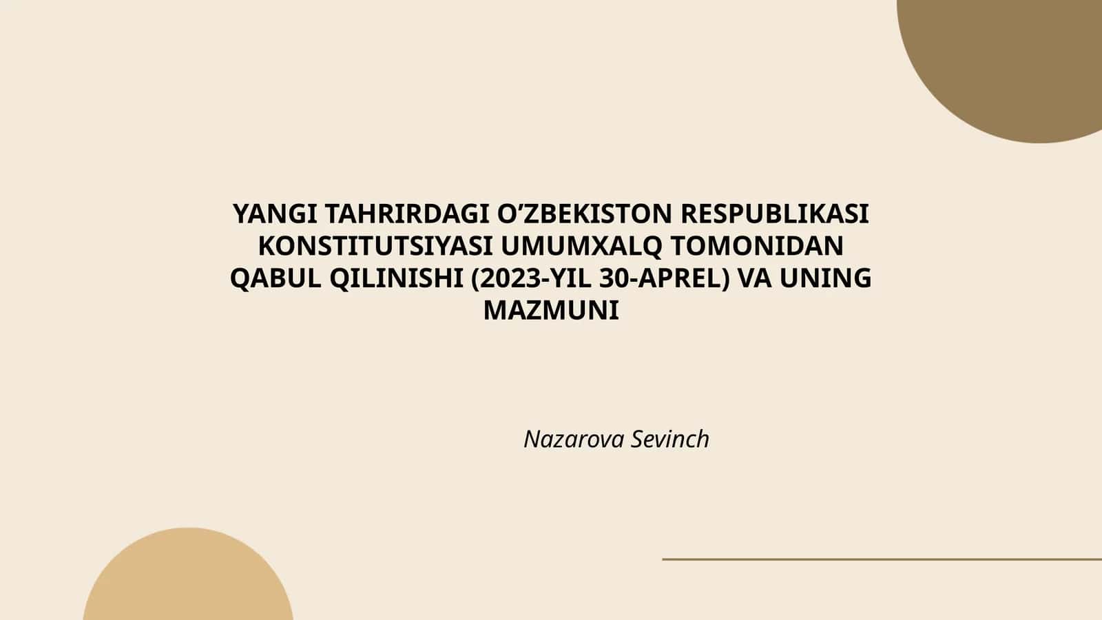 YANGI TAHRIRDAGI O’ZBEKISTON RESPUBLIKASI KONSTITUTSIYASI UMUMXALQ TOMONIDAN QABUL QILINISHI (2023-YIL 30-APREL) VA UNING MAZMUNI