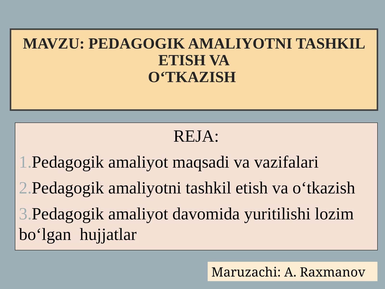 PEDAGOGIK AMALIYOTNI TASHKIL ETISH VAO‘TKAZISH